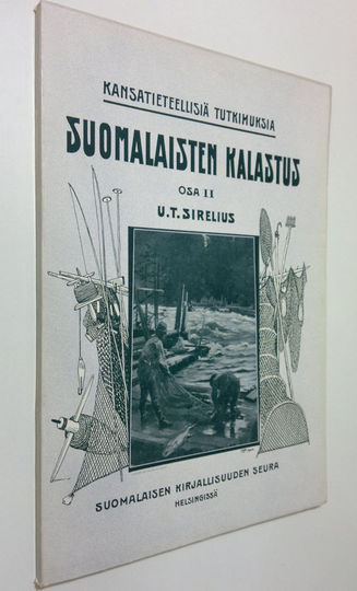 U. T. Sirelius : Suomalaisten kalastus 2 osa (1907) : Saartokalastus, nuottakalastus