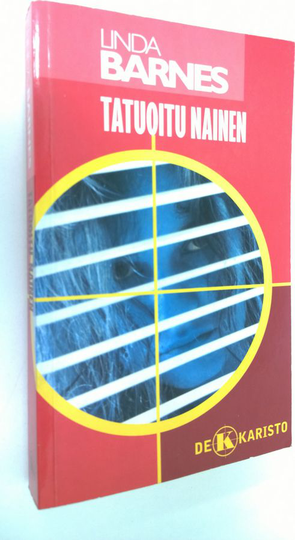 Linda Barnes : Tatuoitu nainen