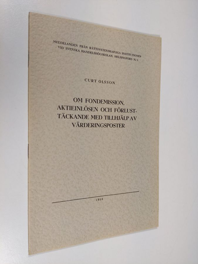 Curt Olsson : Om fondemission, aktieinlösen och förlusttäckande med tillhälp av värderingsposter