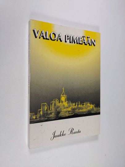 Jaakko Ranta : Valoa pimeään