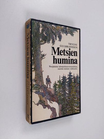 Trygve Gulbranssen : Metsien humina : Tarinoita 1760-luvulta v:n 1810 paikkeille