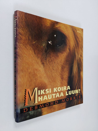 Desmond Morris : Miksi koira hautaa luun?