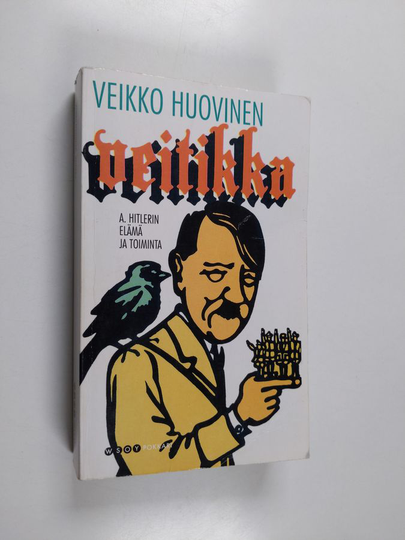 Veikko Huovinen : Veitikka : A. Hitlerin elämä ja toiminta