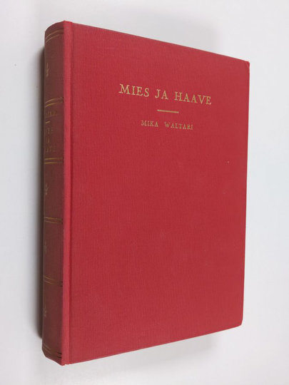 Mika Waltari : Mies ja haave