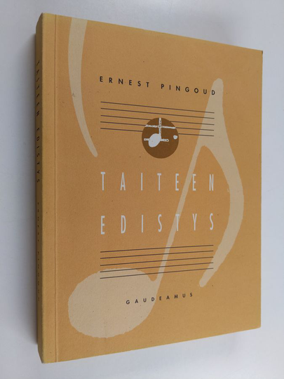 Ernest Pingoud : Taiteen edistys : valittuja kirjoituksia musiikista ja kirjallisuudesta