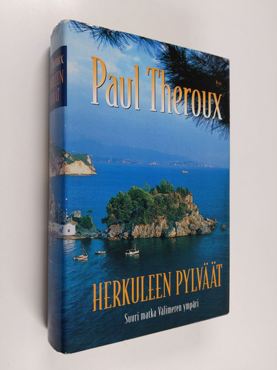 Paul Theroux : Herkuleen pylväät : suuri matka Välimeren ympäri