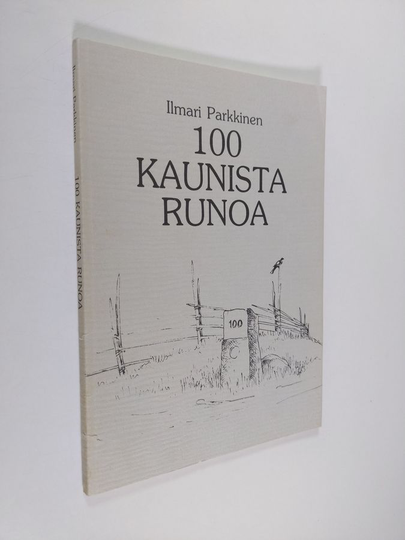 Ilmari Parkkinen : 100 kaunista runoa