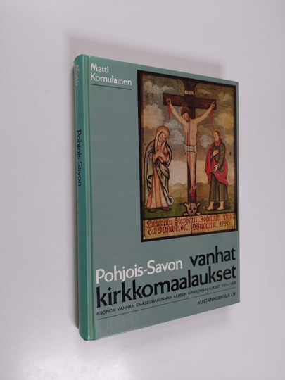 Matti Komulainen : Pohjois-Savon vanhat kirkkomaalaukset : Kuopion vanhan emäseurakunnan alueen kirkkomaalaukset 1721-1809