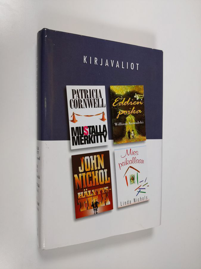 Kirjavaliot : Cornwell, Patricia : Mustalla merkitty ; Kowalski, William : Eddien poika ; Nichol, John : Hälytystila ; Nichols, Linda : Mies ...