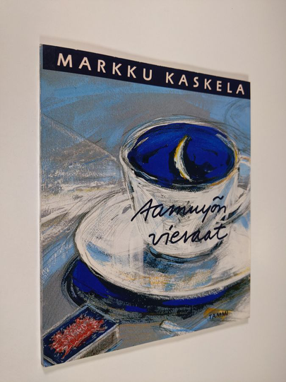 Markku Kaskela : Aamuyön vieraat : runoja