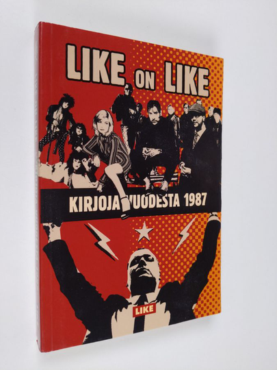 Timo Forss (toim.) : Like on Like : kirjoja vuodesta 1987