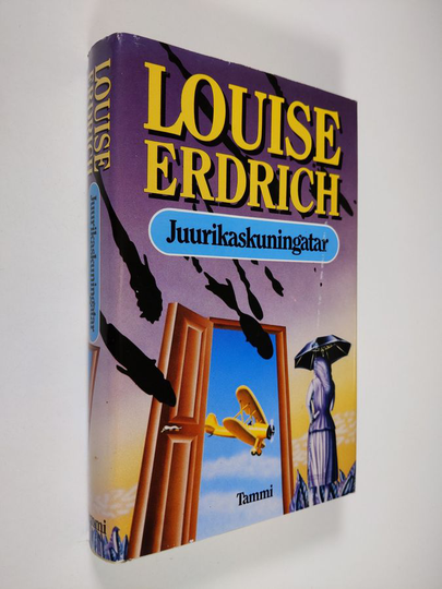 Louise Erdrich : Juurikaskuningatar