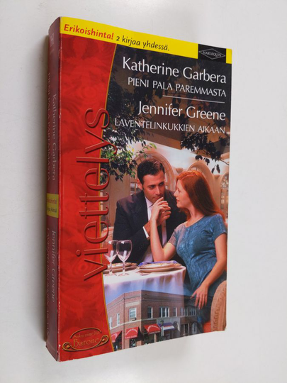 Katherine Garbera : Pieni pala paremmasta : Laventelinkukkien aikaan