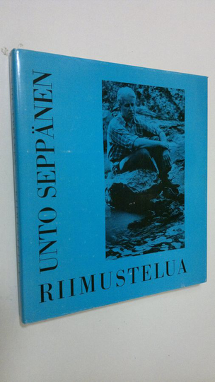 Unto Seppänen : Riimustelua