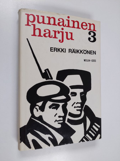 Erkki Räikkönen : Punainen harju 3 : Pirkkala-eepos
