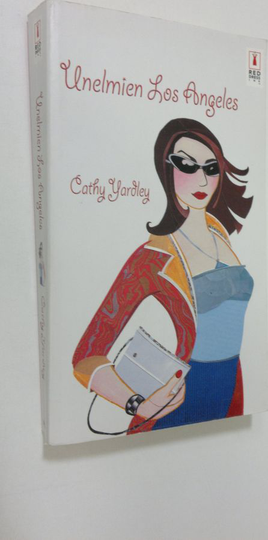 Cathy Yardley : Unelmien Los Angeles