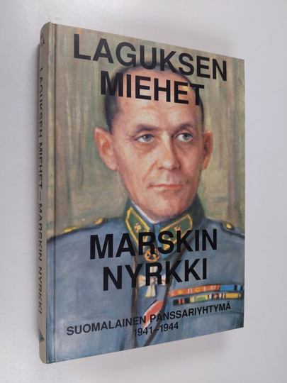 Erkki Käkelä : Laguksen miehet - Marskin nyrkki : suomalainen panssariyhtymä 1941-1944