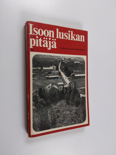 Seppo Knuuttila : Isoon lusikan pitäjä : tarinaa ja totta Kauhajoelta