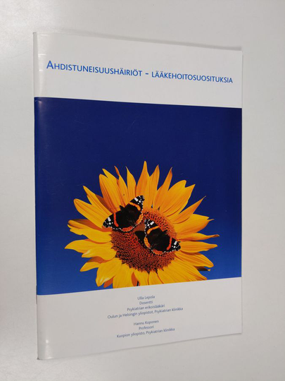 Ulla Lepola ym. : Ahdistuneisuushäiriöt : lääkehoitosuosituksia