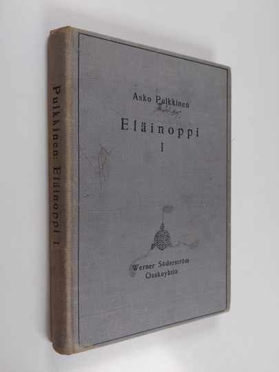 Asko Pulkkinen : Eläinoppi 1 : Ihminen, imettäväiset, linnut