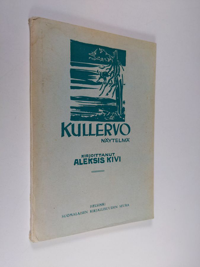Aleksis Kivi : Kullervo : näytelmä