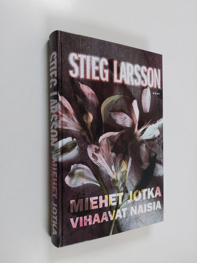 Stieg Larsson : Miehet jotka vihaavat naisia