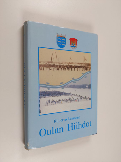 Kullervo Leinonen : Oulun hiihdot : Oulun hiihdosta Tervahiihtoon 1889-1988
