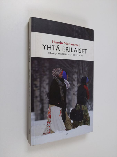 Husein Muhammed : Yhtä erilaiset : islam ja suomalainen kulttuuri