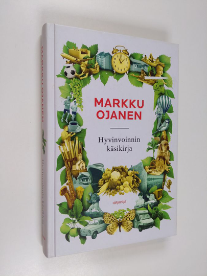 Markku Ojanen : Hyvinvoinnin käsikirja