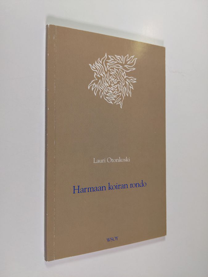 Lauri Otonkoski : Harmaan koiran rondo : runoja