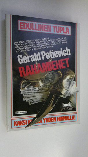 Gerald Petievich : Rahamiehet : Kauppahintana kuolema / Yksi laukaus riittää (yhteissidos)