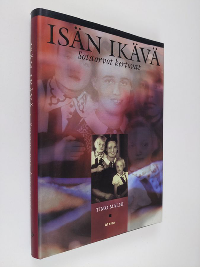 Timo Malmi (toim.) : Isän ikävä : sotaorvot kertovat