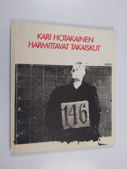 Kari Hotakainen : Harmittavat takaiskut : runoja