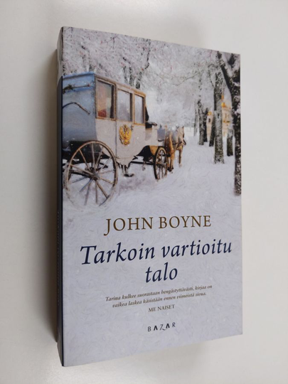 John Boyne : Tarkoin vartioitu talo