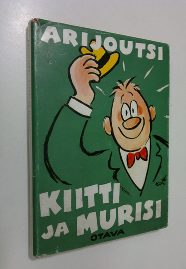 Arijoutsi : Kiitti ja murisi : valittuja pakinoita