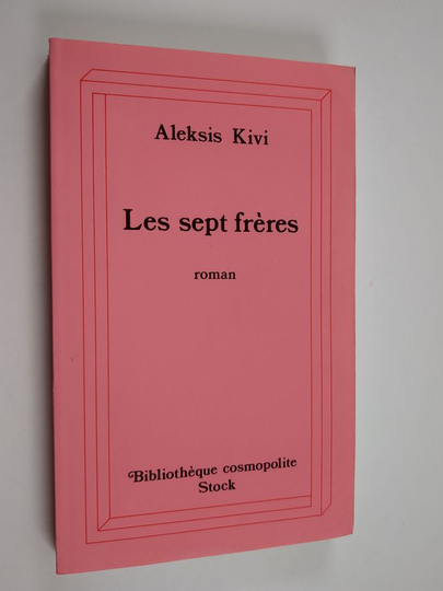 Aleksis Kivi : Les sept frères : roman