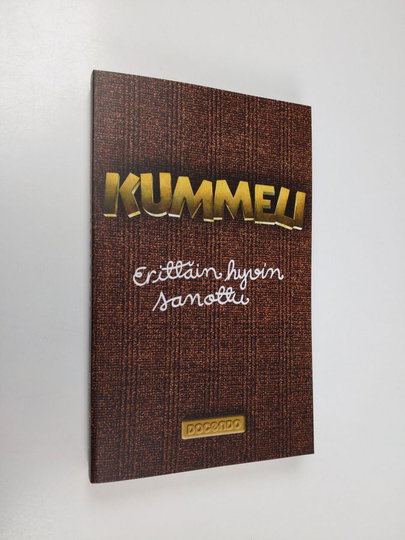 Tuomas Marjamäki : Kummeli : erittäin hyvin sanottu