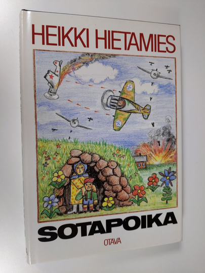 Heikki Hietamies : Sotapoika : eräs ihmiskohtalo