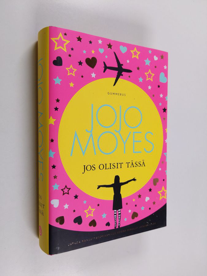 Jojo Moyes : Jos olisit tässä