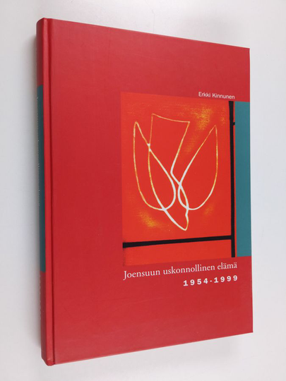 Erkki Kinnunen : Joensuun uskonnollinen elämä 1954-1999