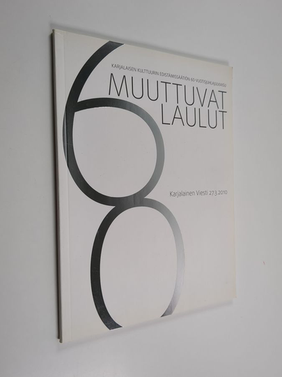 Satu Kokkonen : Muuttuvat laulut : Karjalaisen kulttuurin edistämissäätiön 60-vuotisjuhlajulkaisu