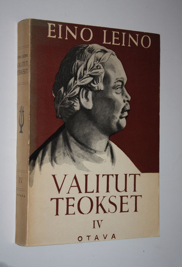 Eino Leino : Valitut teokset IV : Sanomalehtikirjoituksia ja muistelmia