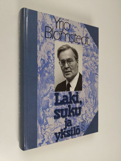 Yrjö Blomstedt : Laki, suku ja yksilö : tutkielmia, esseitä ja kirjoituksia 40 vuoden ajalta