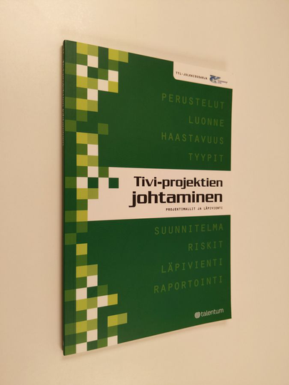Pekka Forselius : Tivi-projektien johtaminen : projektimallit ja läpivienti