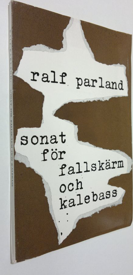 Ralf Parland : Sonat för fallskärm och kalebass