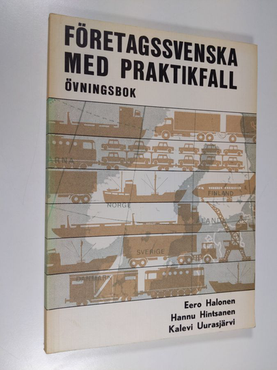 Eero Halonen : Företagssvenska med praktikfall : övningsbok