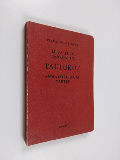 R. Pekkanen : Metalli- ja sähköalan taulukot ammattikouluja varten