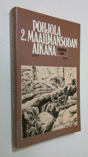 Karl Soikkanen (kirj.) : Pohjola 2. maailmansodan aikana
