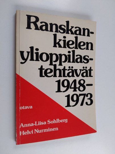 Anna-Liisa Sohlberg ym. : Ranskankielen ylioppilastehtävät 1948-1973