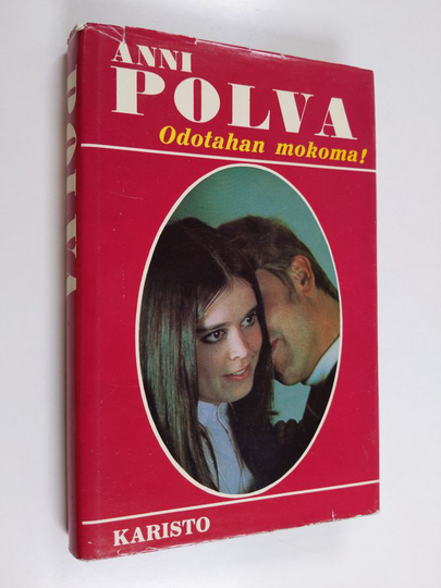 Anni Polva : Odotahan, mokoma!